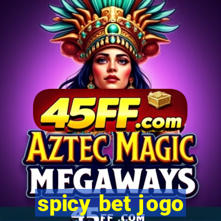 spicy bet jogo